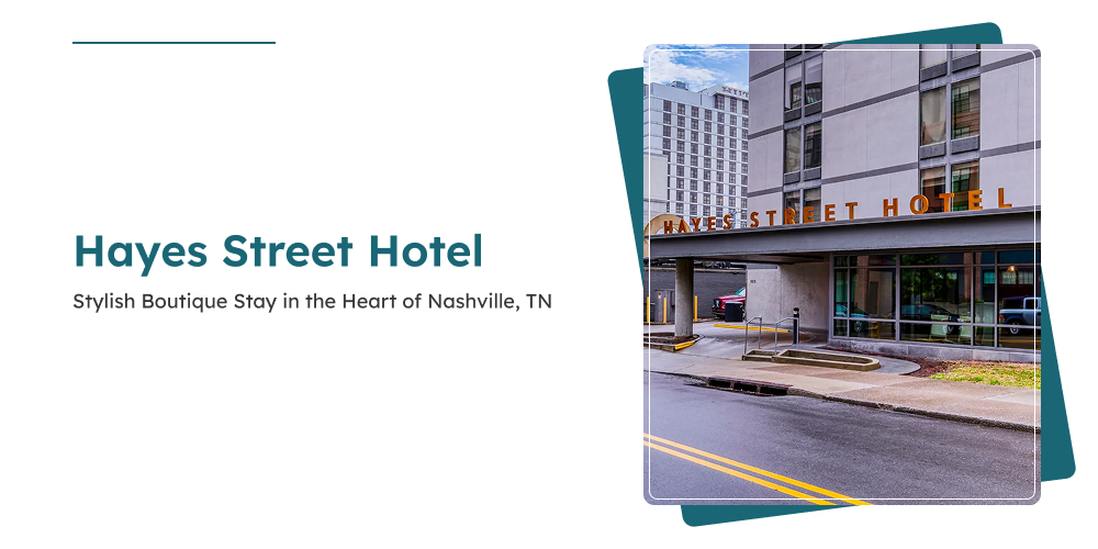 Hayes Street Hotel | Stylish Boutique Stay in the Heart of Nashville, TN