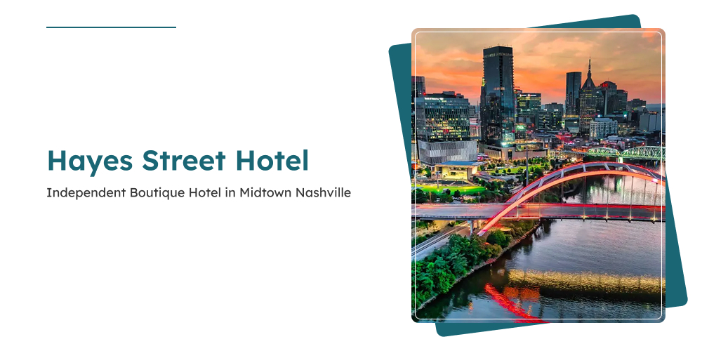 Hayes Street Hotel | Independent Boutique Hotel in Midtown Nashville