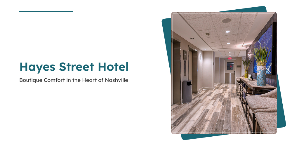 Hayes Street Hotel: Boutique Comfort in the Heart of Nashville