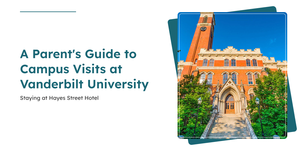 Vanderbilt Campus Visit Guide | The Hayes Street Hotel Nashville